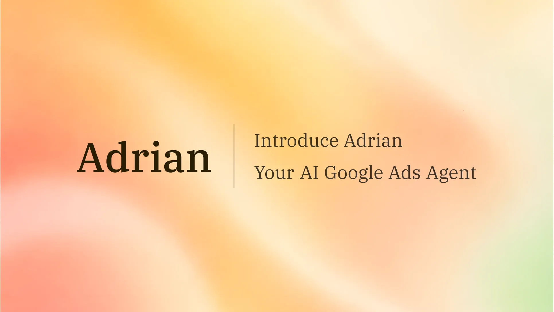 introduce Adrian Ads agent