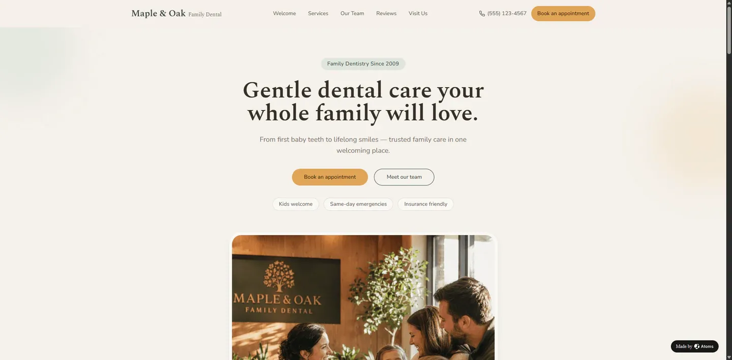 Create a premium static website for “MAPLE & OAK FAMILY DENTAL”, a warm, trustworthy family and general dentistry practice serving all ages.